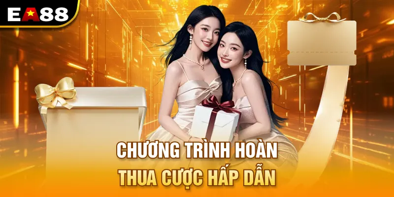 Chương trình hoàn thua cược hấp dẫn