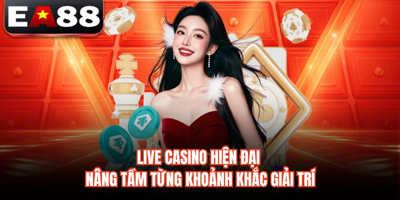 Live casino hiện đại nâng tầm từng khoảnh khắc giải trí