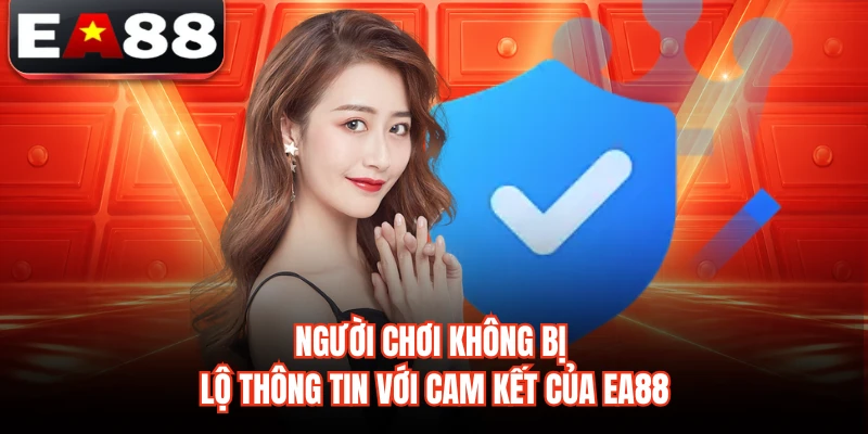 Người chơi không bị lộ thông tin với cam kết của EA88