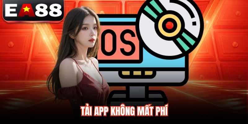 Tải app không mất phí