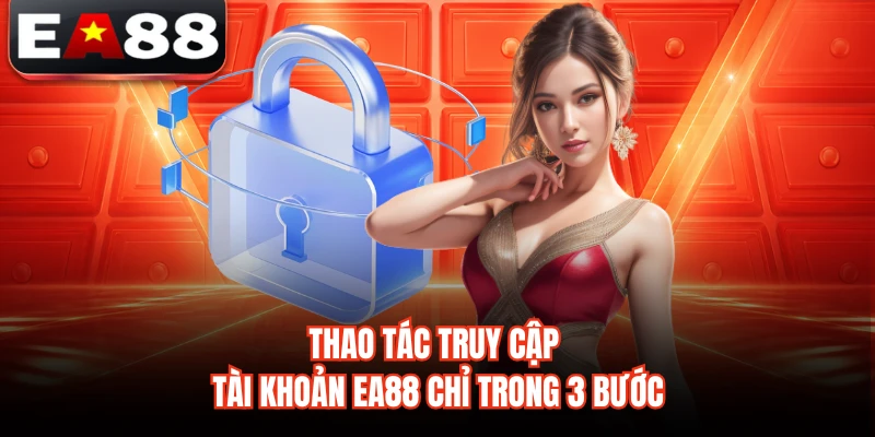 Thao tác đăng nhập cần đúng điều kiện quy định của EA88