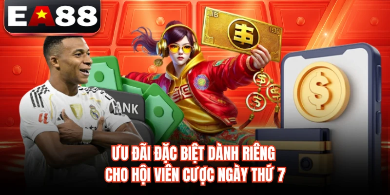 Ưu đãi đặc biệt dành riêng cho hội viên cược ngày thứ 7